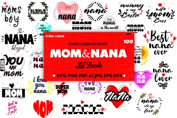 100 Mom Nana Illustrations Quotes Bundle for Crafts and Graphics