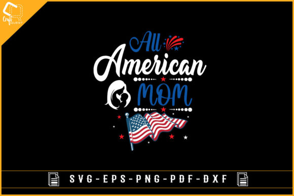 All American Mom Design for 4th July Graphics
