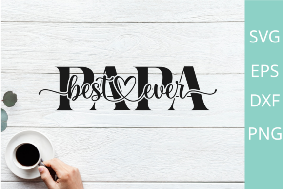 Best Papa Ever Svg Png for Silhouette Review