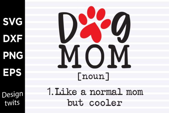 Dog Mom Like a Normal Mom but Cooler SVG