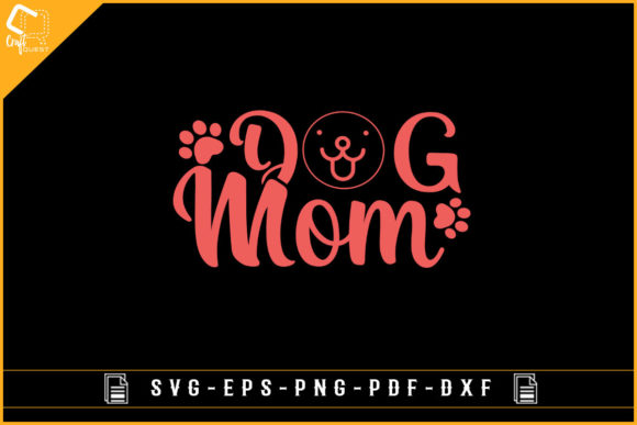 Dog Mom T-shirt Design for Crafts and Graphics