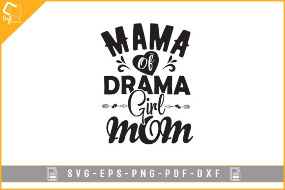 Mama of Drama Girl Mom SVG Graphics for Crafts