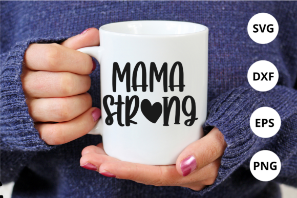Mama Strong SVG PNG for Crafts and Graphics