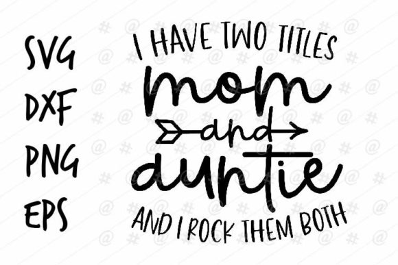 Mom and Auntie SVG - A Versatile Graphics Asset for Crafts