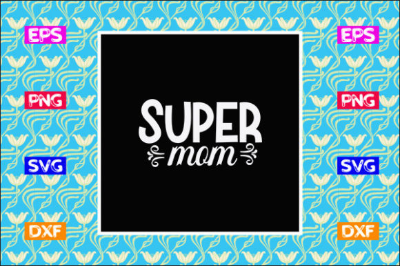 Mother's Day SVG Design for Crafts and Graphics