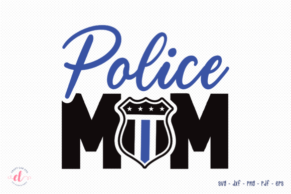 Police Mom SVG for Embroidery Projects