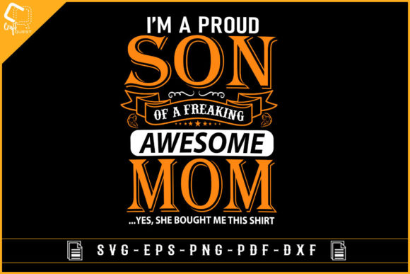 Proud Son of Mom Design for Mother's Day Graphics