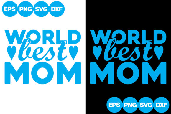 World Best Mom Graphics for Crafts and Digital Products