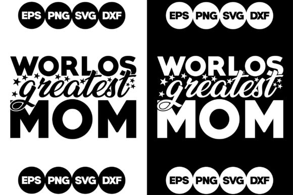 Worlos Greatest Mom Graphics for Crafts and Creative Projects